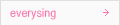 everysing
